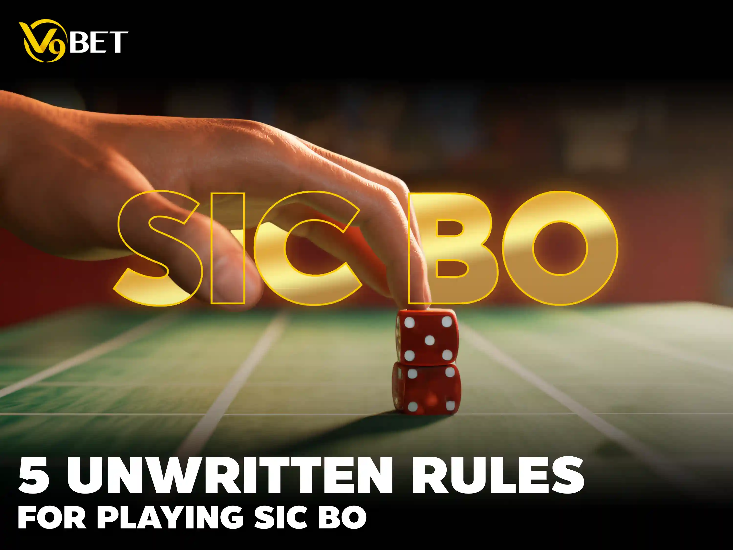 The Gambler’s Code: 5 Unspoken Rules to Master Online Sic Bo at V9Bet