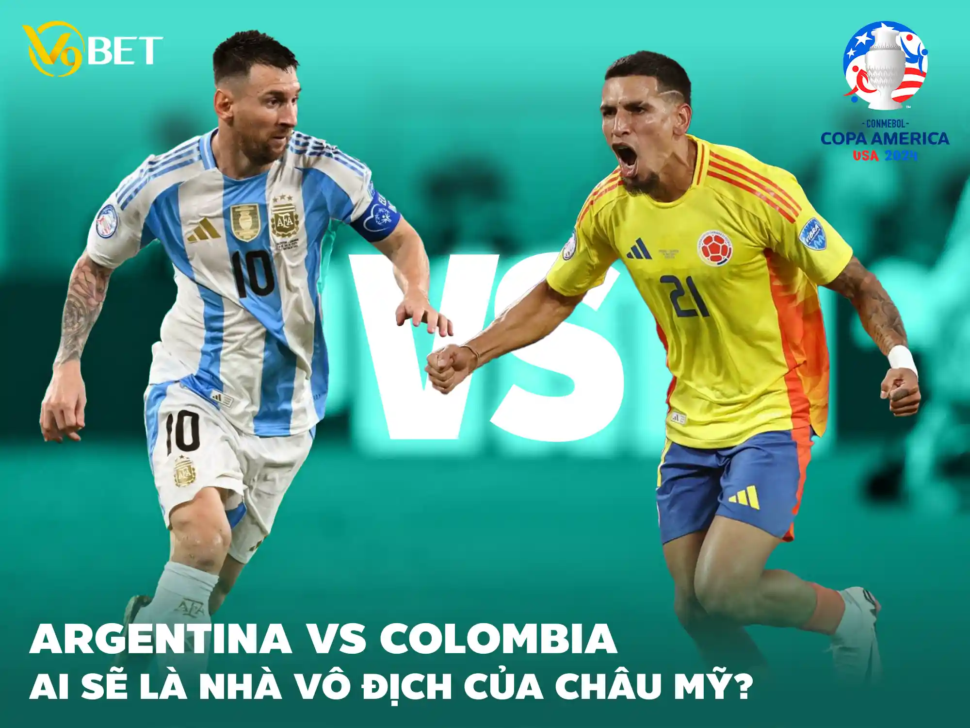 Chung kết Copa America 2024: Argentina vs Colombia