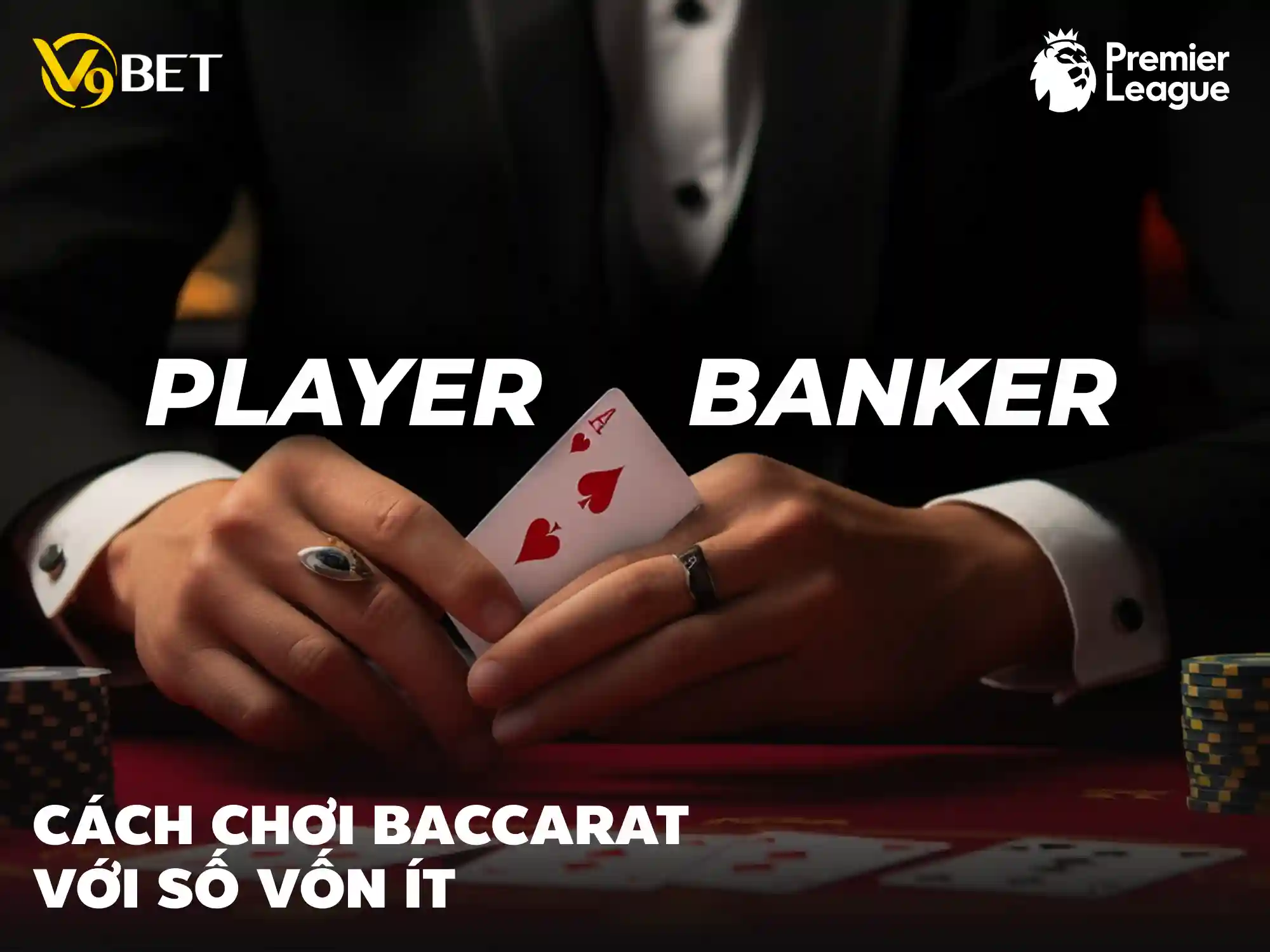 V9Bet – Cách chơi Baccarat với số vốn nhỏ và thắng lớn