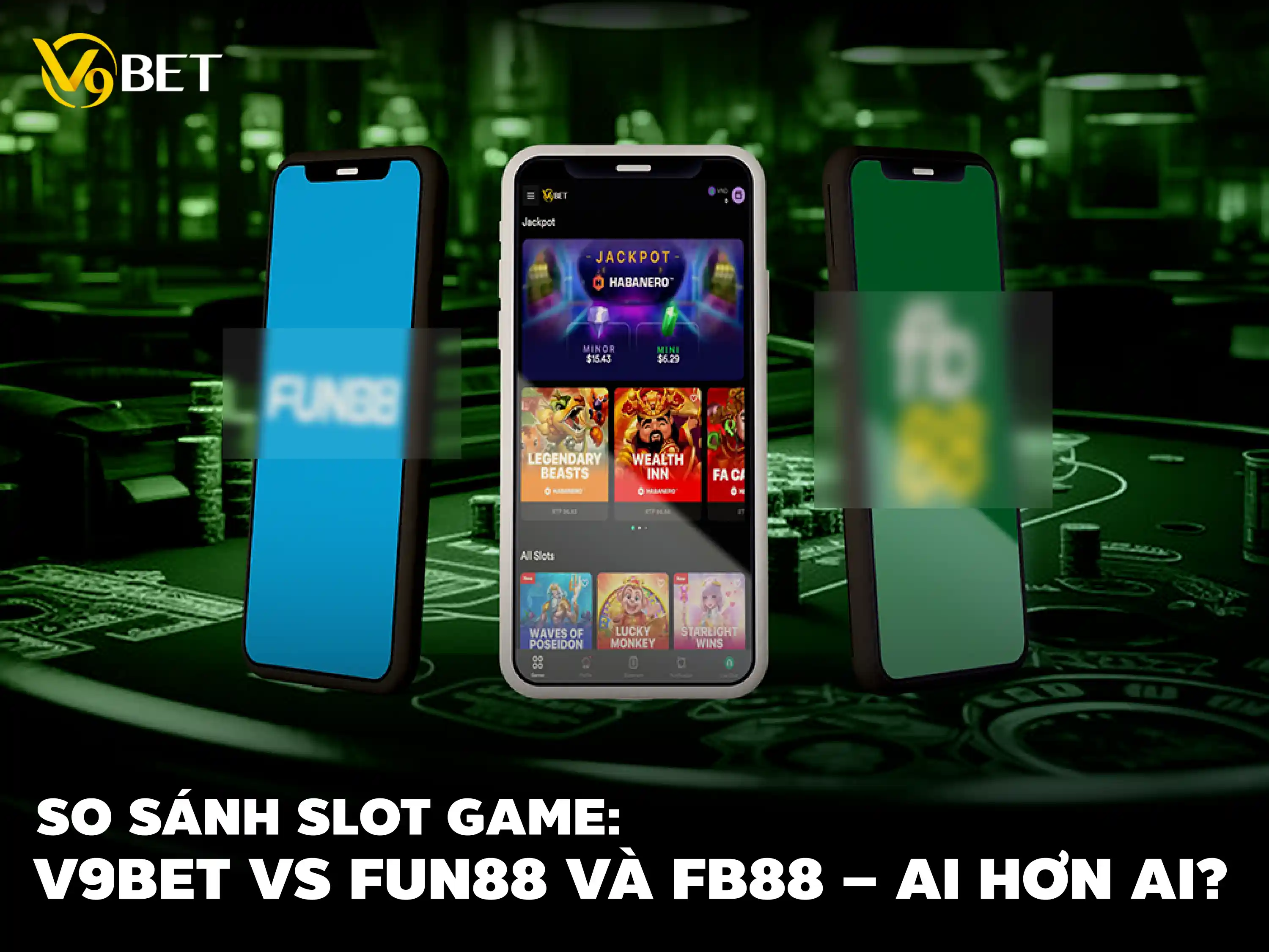 So Sánh Nổ Hũ V9BET vs Fun88, FB88 – Nhà Cái Nào Ăn Lớn Hơn?