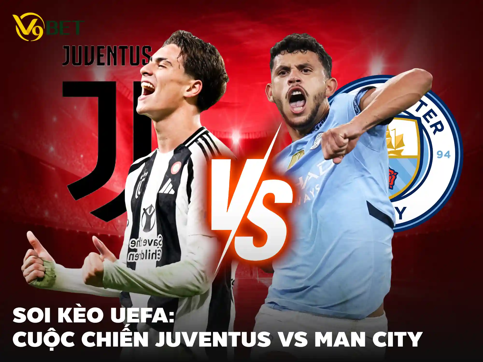 V9Bet soi kèo Juventus vs Man City: Trận đại chiến ngày 12/12