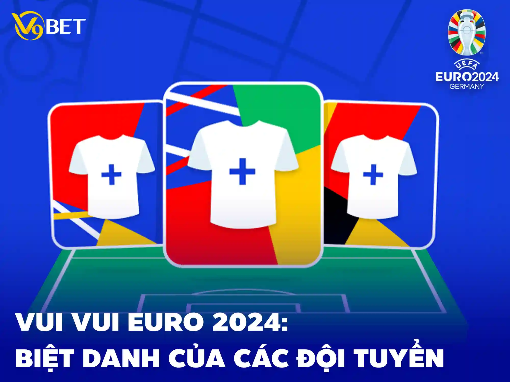 Bật mí các biệt danh các đội tham dự EURO 2024