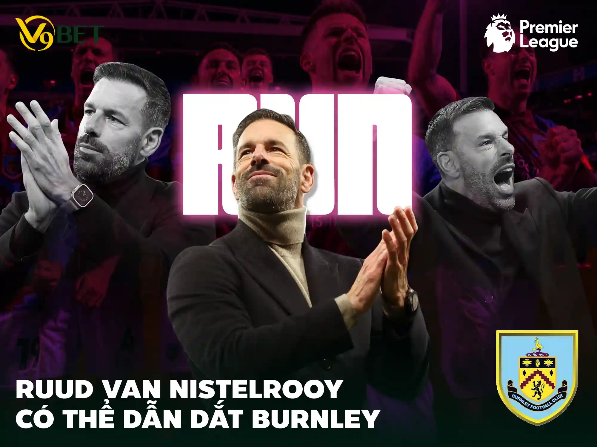 Burnley Tìm Huấn Luyện Viên Mới: Đàm Phán Với Ruud van Nistelrooy