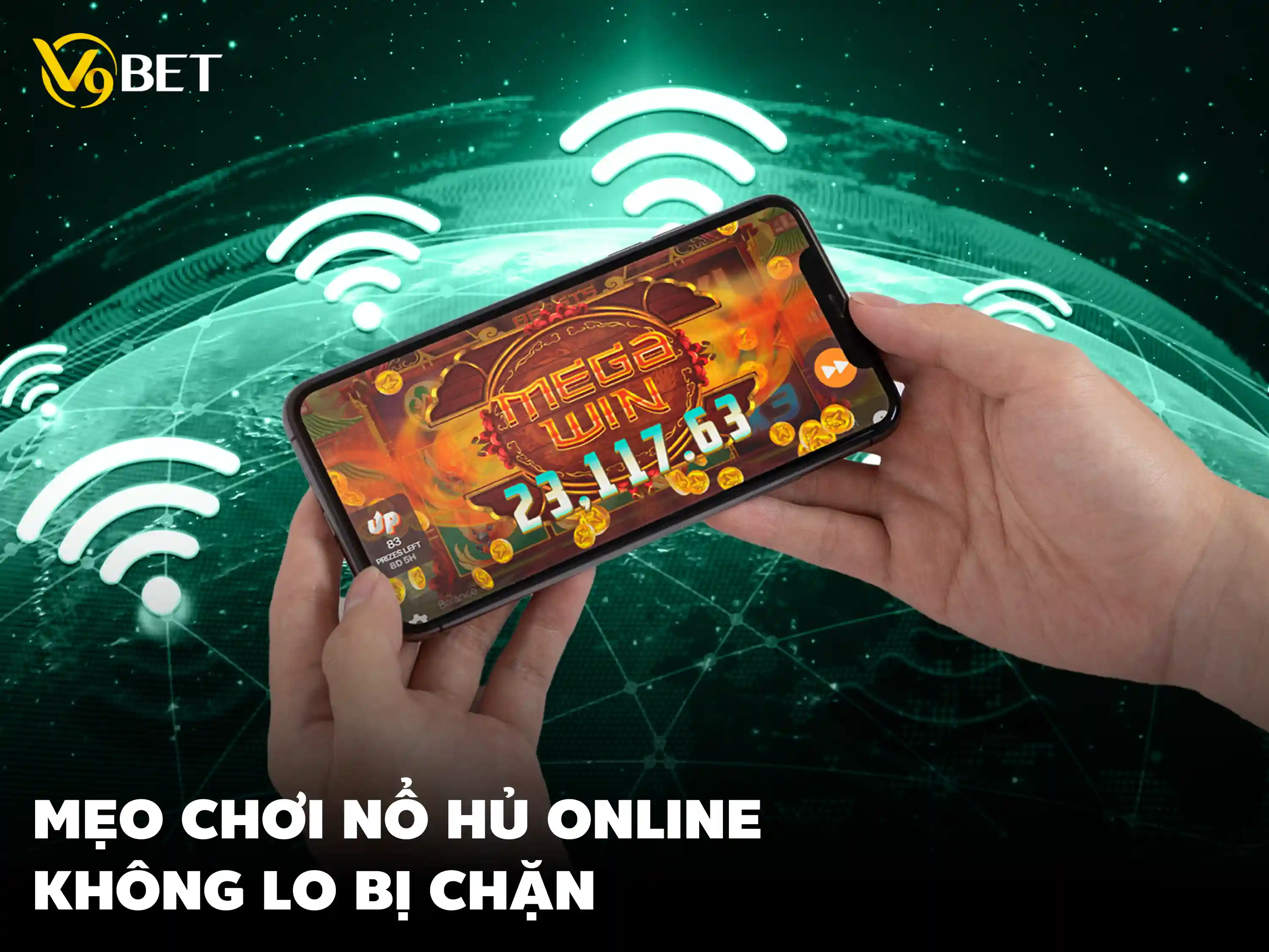 Mẹo Chơi Nổ Hũ Không Bị Chặn: Tăng Cơ Hội Nổ Jackpot Tại V9Bet