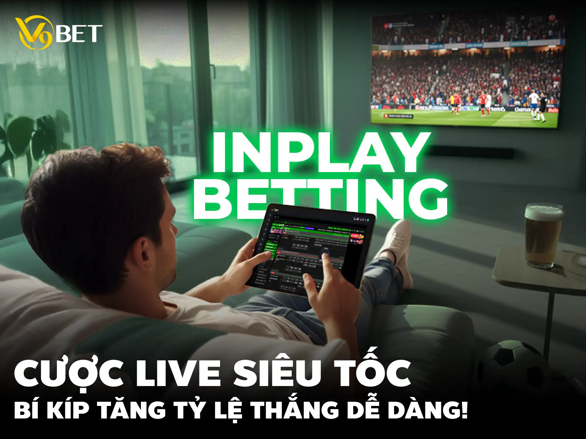 Cược Live (In-Play Betting) Là Gì? Mẹo Đặt Kèo Khi Trận Đang Diễn Ra