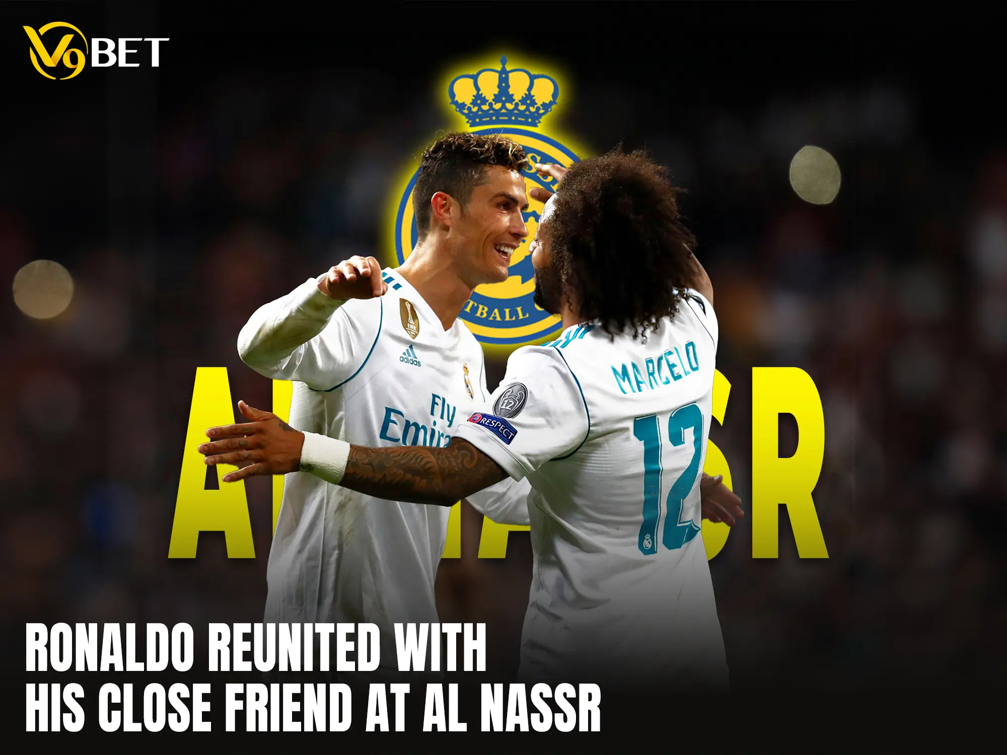 Ronaldo tái hợp với bạn thân ở Al Nassr