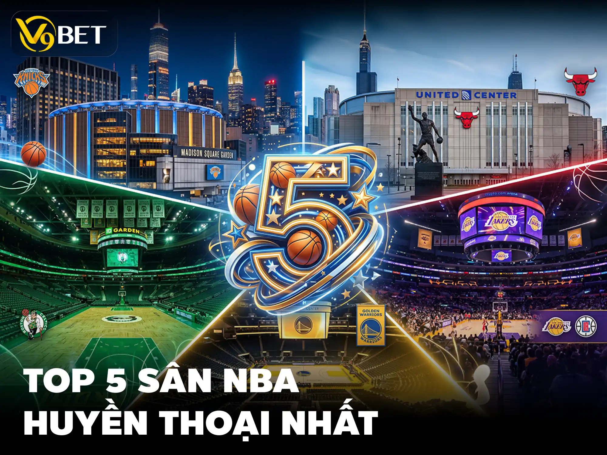 Top 5 Sân Bóng Rổ NBA Huyền Thoại Nhất 2026