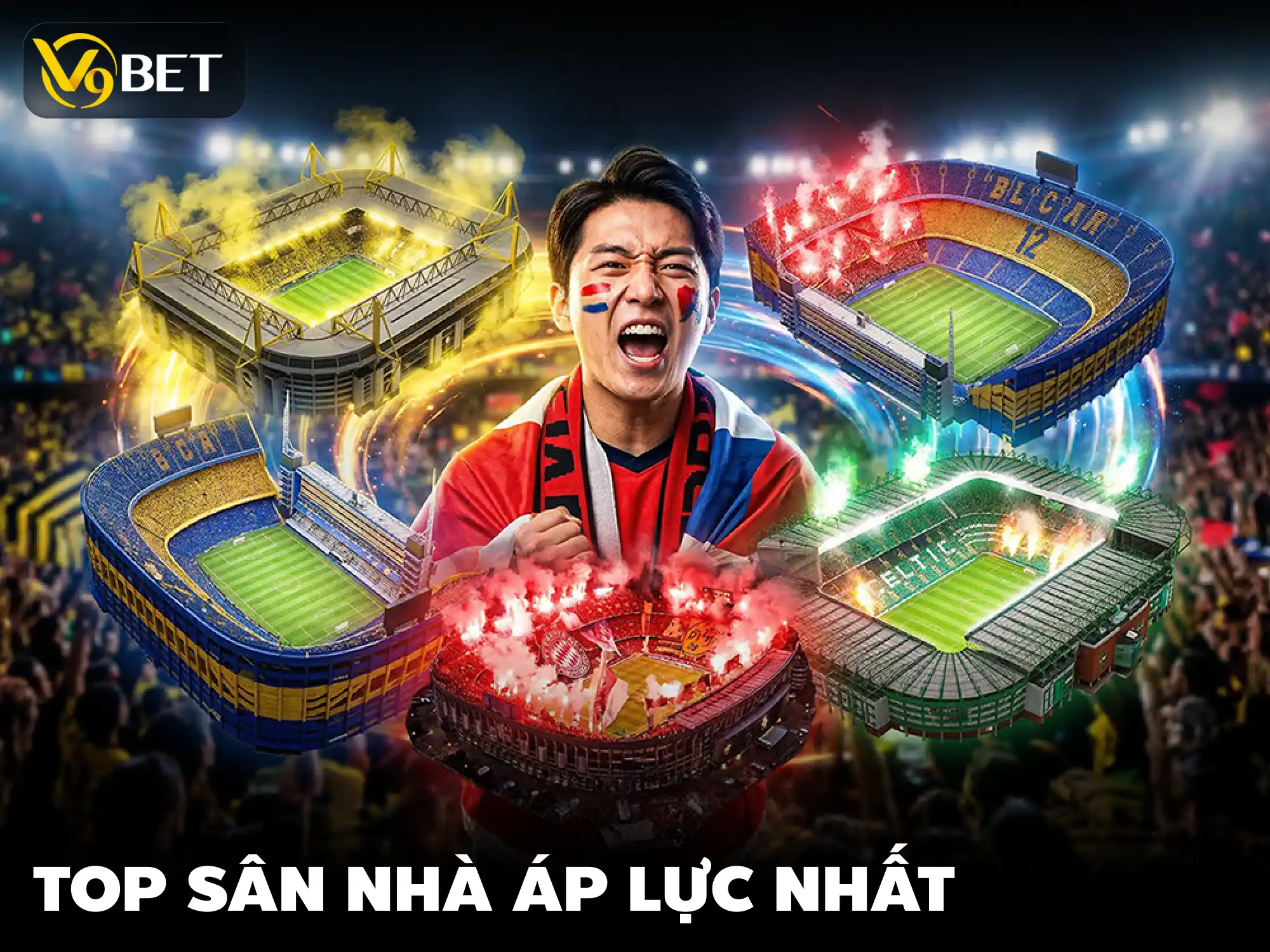 Top 5 Sân Vận Động Khiến Đội Khách Áp Lực Nhất